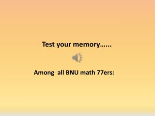 Test your memory…...