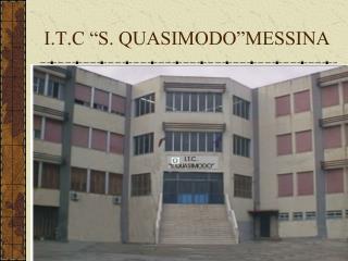 I.T.C “S. QUASIMODO”MESSINA