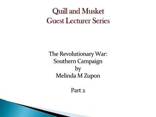 Quill and Musket Guest Lecturer Series