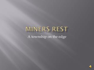 Miners Rest