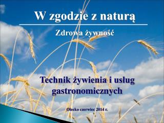 W zgodzie z naturą Zdrowa żywność