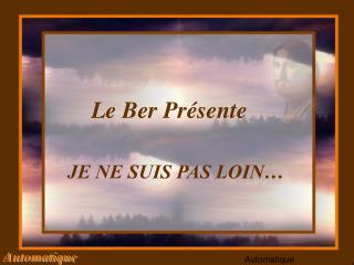 Le Ber Présente