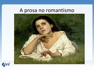 A prosa no romantismo