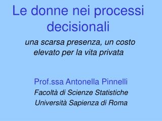 Le donne nei processi decisionali una scarsa presenza, un costo elevato per la vita privata