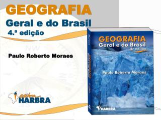 GEOGRAFIA Geral e do Brasil 4.ª edição