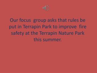 How to stop wildfire injuries at Terrapin P ark