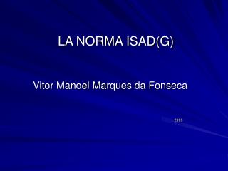 LA NORMA ISAD(G)