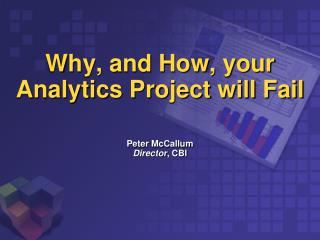 Why, and How, your Analytics Project will Fail