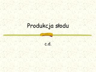 Produkcja słodu