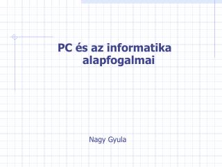 PC és az informatika alapfogalmai