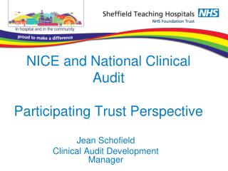 NICE and National Clinical Audit Participating Trust Perspective