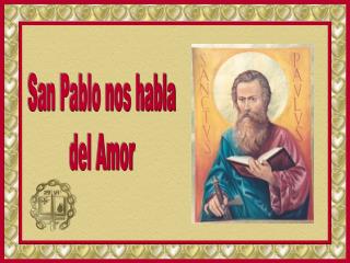 San Pablo nos habla del Amor