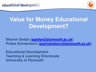 Value for Money Educational Development?
