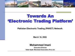 Towards An ‘Electronic Trading Platform’
