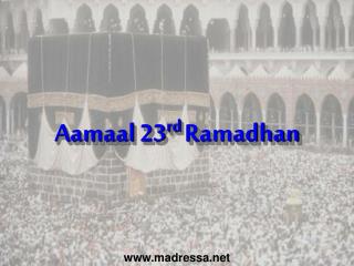 Aamaal 23 rd Ramadhan