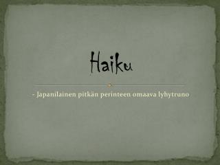 Haiku