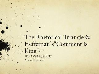 The Rhetorical Triangle &amp; Heffernan’s“Comment is King”