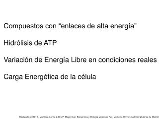 Compuestos con “enlaces de alta energía” Hidrólisis de ATP