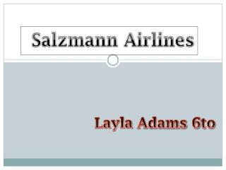 Salzmann Airlines Layla Adams 6to
