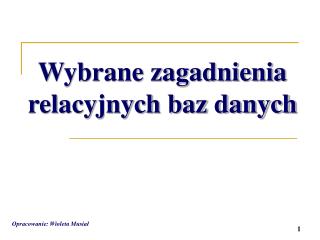 Wybrane zagadnienia relacyjnych baz danych