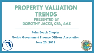 Property Valuation TRENDS Presented by Dorothy Jacks, CFA, AAS