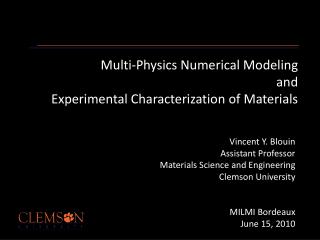 Multi-Physics Numerical Modeling and Experimental Characterization of Materials