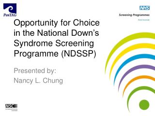 Opportunity for Choice in the National Down’s Syndrome Screening Programme (NDSSP)
