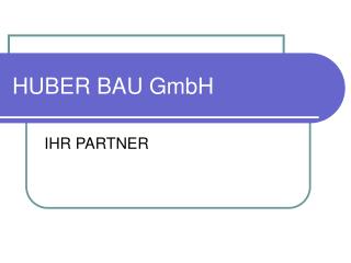 HUBER BAU GmbH