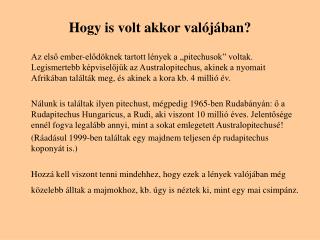 Hogy is volt akkor valójában?