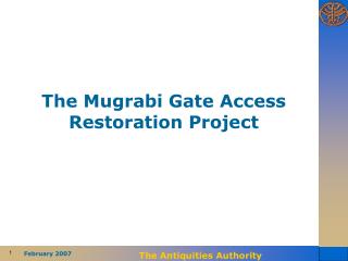 The Mugrabi Gate Access Restoration Project