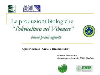 Le produzioni biologiche “ l’olivicoltura nel Vibonese” buone prassi agricole