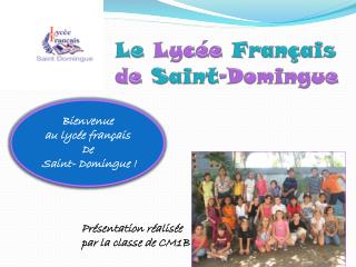 Le Lycée Français de Saint - Domingue