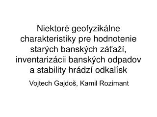 Vojtech Gajdoš, Kamil Rozimant