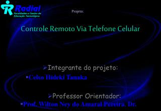 Controle Remoto Via Telefone Celular