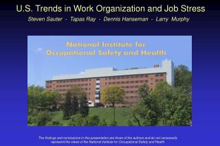 U.S. Trends in Work Organization and Job Stress