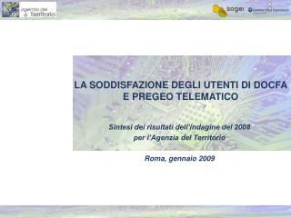 LA SODDISFAZIONE DEGLI UTENTI DI DOCFA E PREGEO TELEMATICO