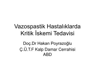 Vazospastik Hastalıklarda Kritik İskemi Tedavisi