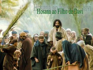 Hosana ao Filho de Davi