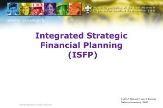 Integrated Strategic Financial Planning (ISFP)