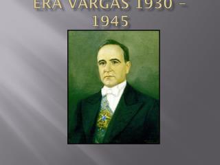 1 - O PERÍODO PROVISÓRIO (1930 – 1934) : Decretos-lei . Nomeação de interventores.