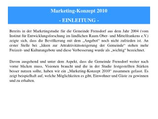 Marketing-Konzept 2010 - EINLEITUNG -
