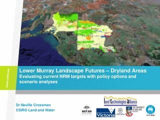 Dr Neville Crossman CSIRO Land and Water