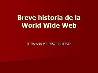 Breve historia de la World Wide Web