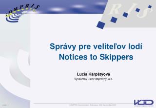 Správy pre veliteľov lodí Notices to Skippers