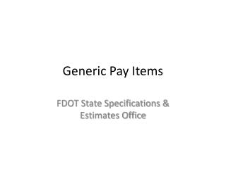 Generic Pay Items