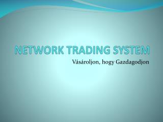NETWORK TRADING SYSTEM