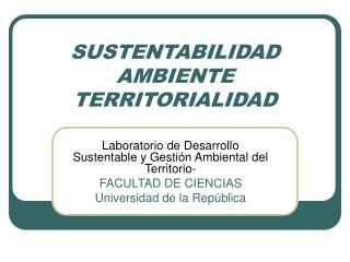 SUSTENTABILIDAD AMBIENTE TERRITORIALIDAD