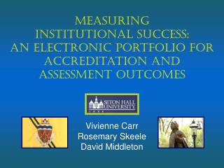 Measuring Institutional Success: An Electronic Portfolio for Accreditation and Assessment Outcomes