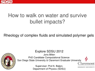 How to walk on water and survive bullet impacts?