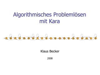 Algorithmisches Problemlösen mit Kara